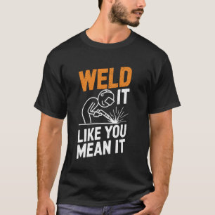 Solde Como Se Você Quisesse Camiseta de Soldagem D