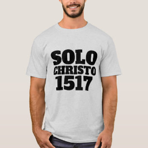 SOLO CHRISTO 1517 T-SHIRTS CRISTÃOS