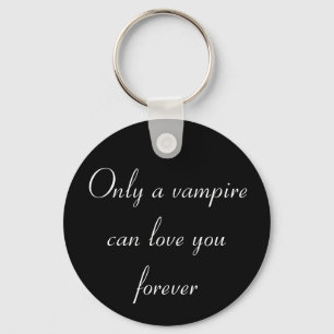 Somente um chaveiro do vampiro…
