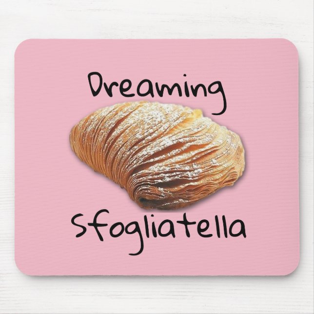 Sonhando o sfogliatella - Mousepad (Frente)