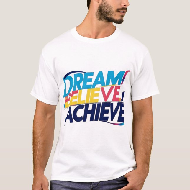Sonhe, Acredite, Alcance – Camiseta Motivacional (Frente)