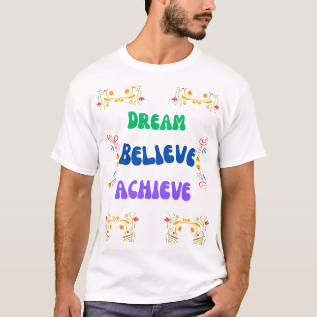 Sonho, Acredite, Alcançar - Camisa Motivacional (Frente)