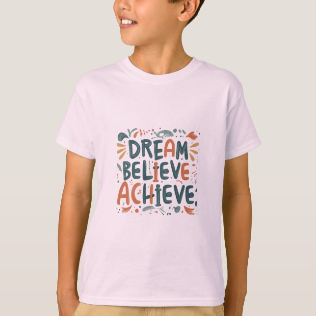 Sonho. Acredite. Alcançar. Camiseta Infantil (Frente)
