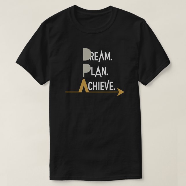 Sonho. Planejar. Alcançar. T-Shirt Motivacional (Frente do Design)