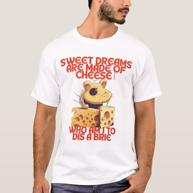 Sonhos Doce São Feitos de Queijo | T-Shirt masculi (Frente)