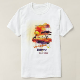 Sonhos vêm Design de camiseta verdadeira