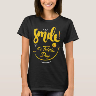 Sorriso! é t-shirt do dia da trivialidade
