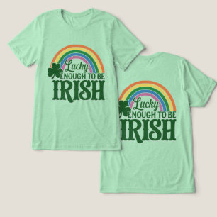 Sorte O Suficiente Para Ser Um T-Shirt Irlandês