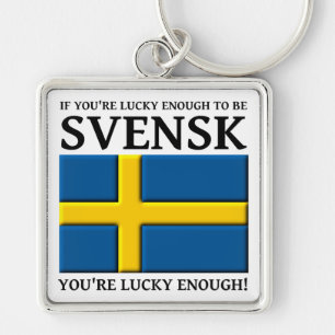 Sortudo o suficiente para ser Svensk chaveiro Suec