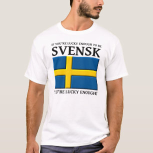 Sortudo o suficiente para ser uma camisa sueca de 
