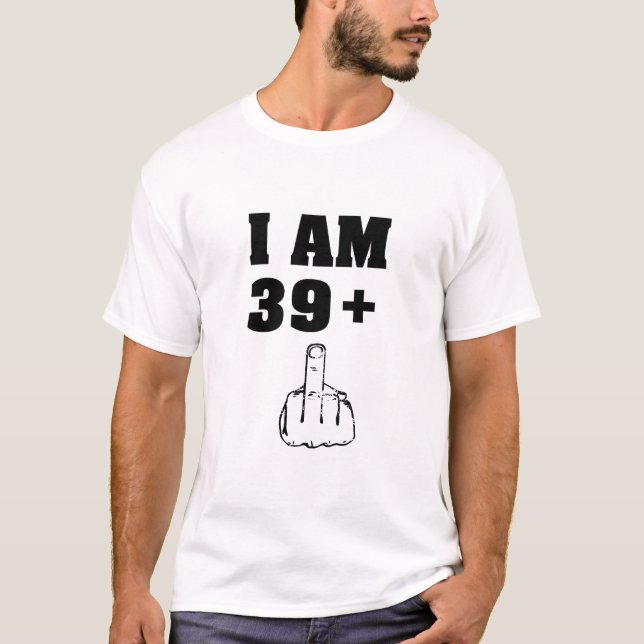 Sou 39 mais uma camisa engraçada de aniversário de (Frente)
