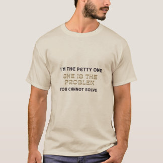 Sou a Mesquinha, Ela É o Problema Camiseta Diverti
