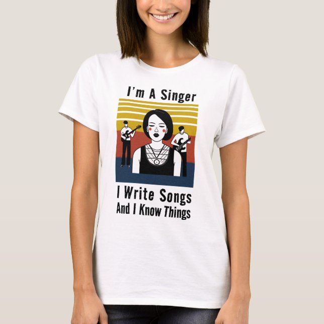 Sou Cantora E Escrevo Canções Em Camiseta (Frente)