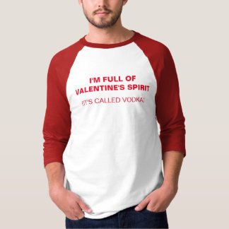 SOU CHEIO DO ESPÍRITO DE VALENTIN - VODKA T-SHIRT