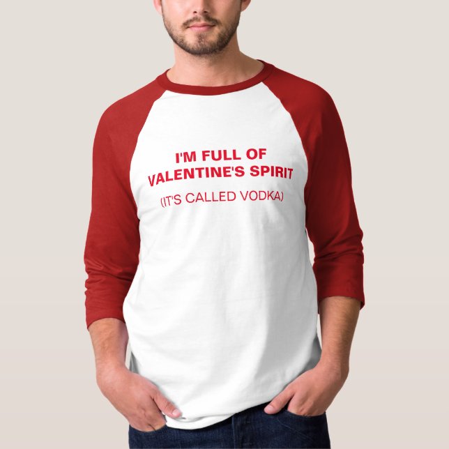 SOU CHEIO DO ESPÍRITO DE VALENTIN - VODKA T-SHIRT (Frente)