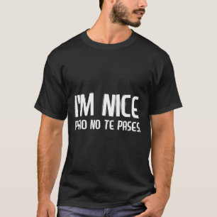 Sou Legal Mas Não Exagere Camiseta Divertida Espan