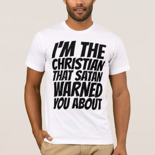 SOU O CRISTÃO QUE SATANÁS O AVISOU SOBRE CAMISETAS
