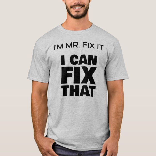 Sou o Sr. Fix It Basic T-Shirt (Frente)