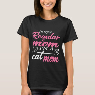 Sou Uma Mãe de Gato, Não Uma Mãe Normal Camiseta R