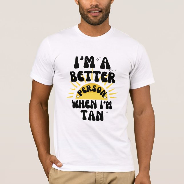 Sou uma pessoa melhor quando sou uma camisa de T (Frente)