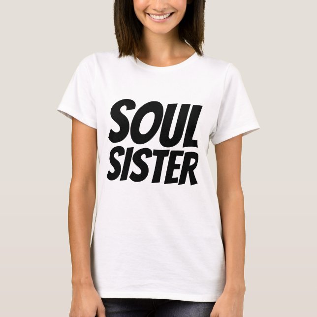 Soul SISTER T-shirts (Frente)