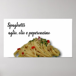 Spaghetti aglio, olio e peperoncino - Poster