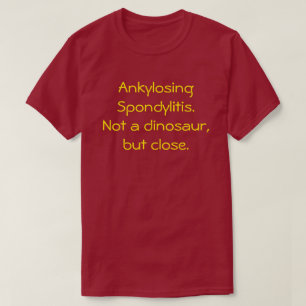Spondylitis Ankylosing, não um t-shirt do