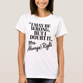 Sra. Sempre Engraçada Citação de T-Shirt