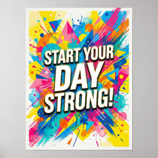 start your day strong poster