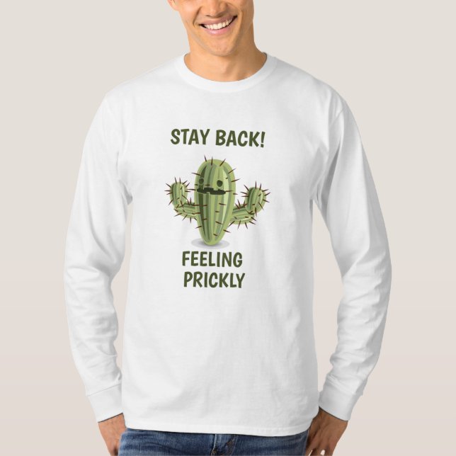 "Stay Back! Feeling Prickly" T-Shirt for Men (Frente)