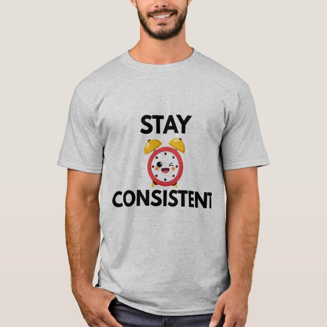 Stay Consistent – Motivational Mindset T-Shirt (Frente)