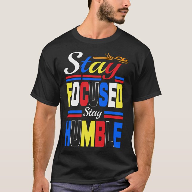 stay focused stay humble Basic Dark T-Shirt (Frente)