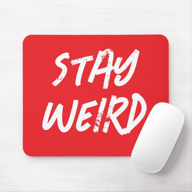 STAY WEIRD funny red mouse pad for computer (Com mouse)