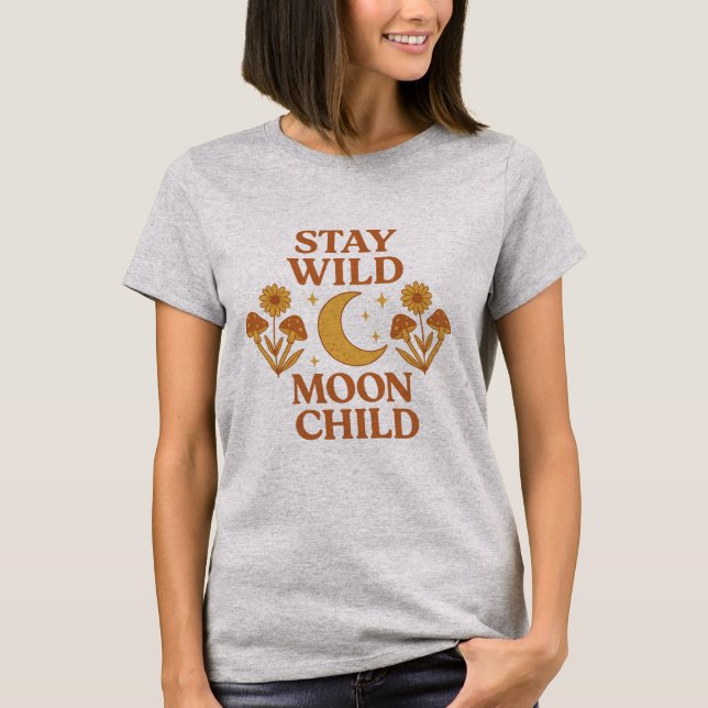 Stay Wild Moon Child Boho Retro T-Shirt (Frente)