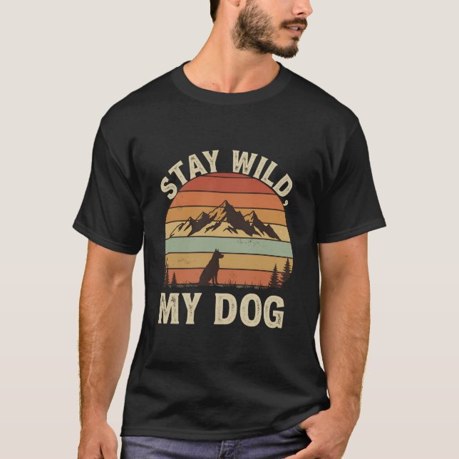 Stay Wild My Dog Vintage T-Shirt  (Frente)