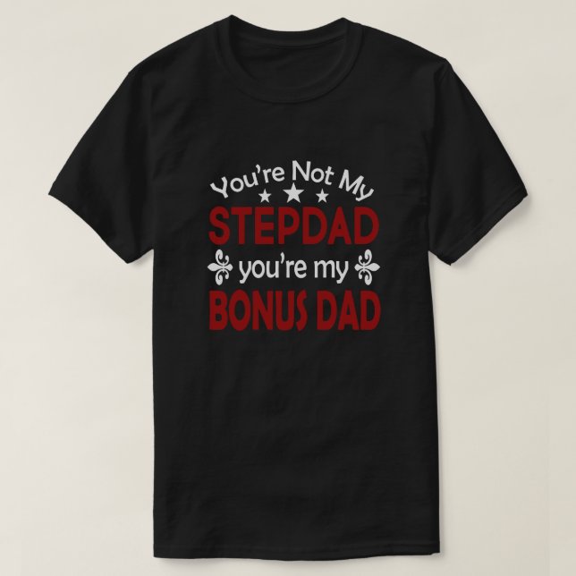 Stepdad Bonus Pai Birthday Dia de os pais T-Shirt (Frente do Design)