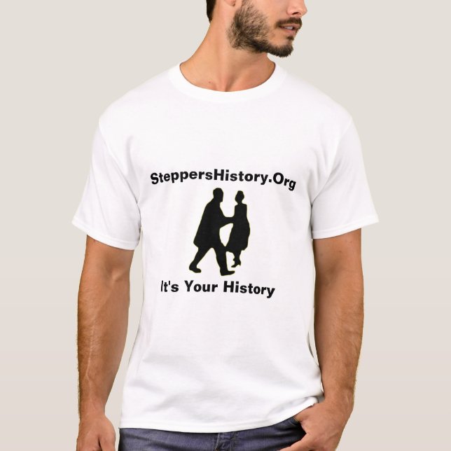 SteppersHistory.Org, é sua camisa da história (Frente)