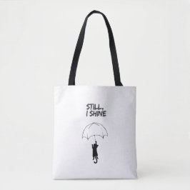 Still, I Shine – Editable Quote Cat Tote Bag