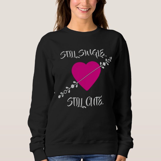 Still Single. Still Cute T-Shirt (Frente)