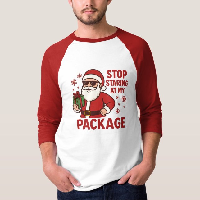 Stop Staring at My Package Santa Raglan T-Shirt (Frente)