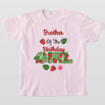 Strawberry Birthday Garota camiseta Irmão<br><div class="desc">Comemora o aniversário com esta camiseta especial,  design especial e personalizada</div>