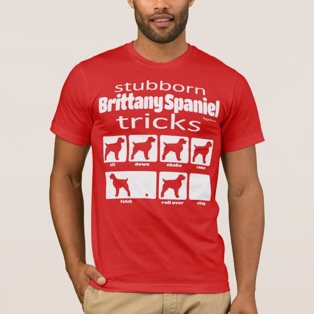 Stubborn Brittany Spaniel tricks T-Shirt (Frente)