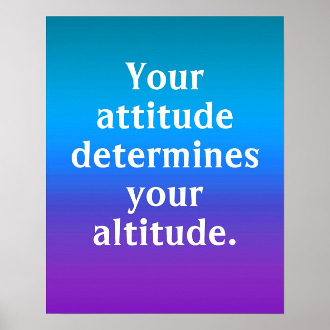Sua atitude determina sua Poster de altitude (Frente)