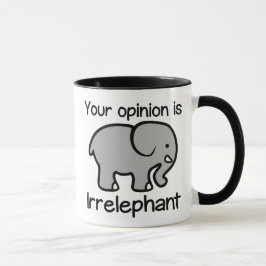 Sua opinião é caneca de café de Irrelephant