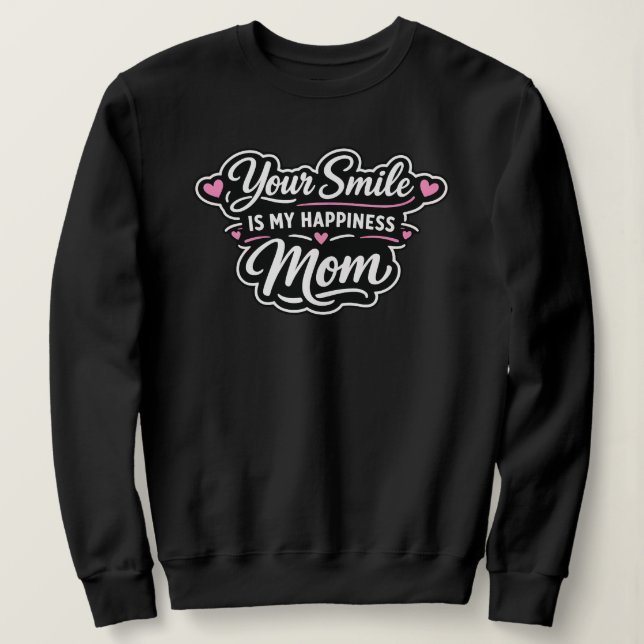 Sua Sorriso É Minha Felicidade Mãe Camiseta De Fri (Frente do Design)