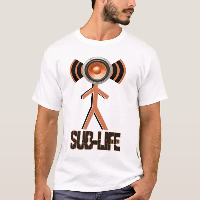 sub vida -SUB BASS Wobble DUBSTEP camiseta (Frente)