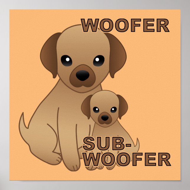 Sub-Woofer Dog Puppy Engraçado Sinal de Poster (Frente)