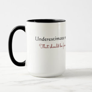"Subestime-me" caneca