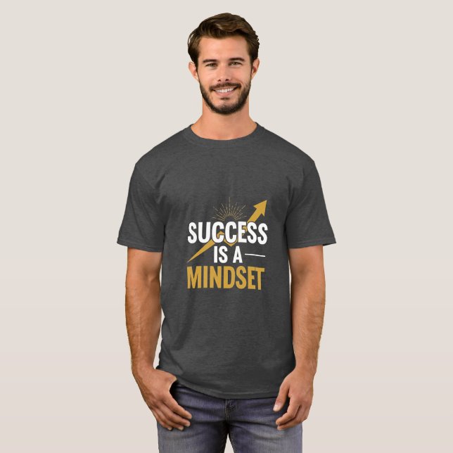 Success Is a Mindset – Motivational Quote T-Shirt  (Frente Completa)