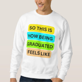 Suéter de T-Shirt branco SO_NOT_IS_HOW_BEING_GRADU